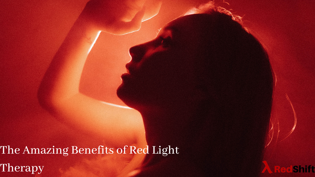 The Amazing Benefits of Red Light Therapy